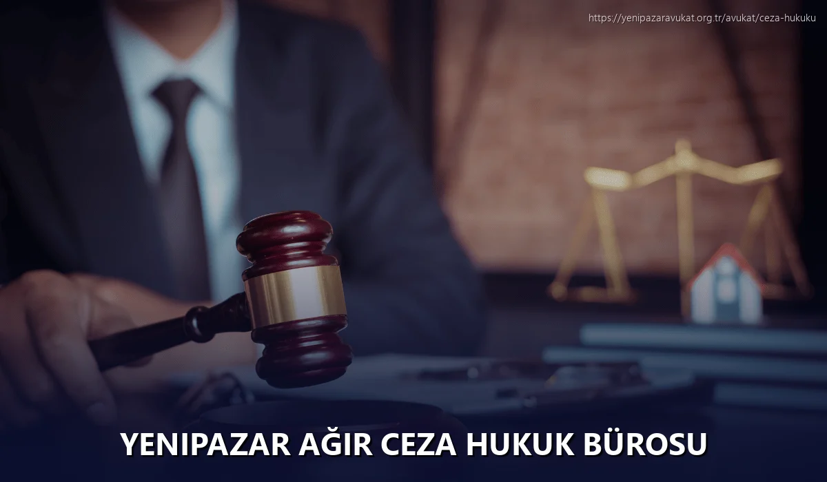 Yenipazar Ağır Ceza Hukuk Bürosu