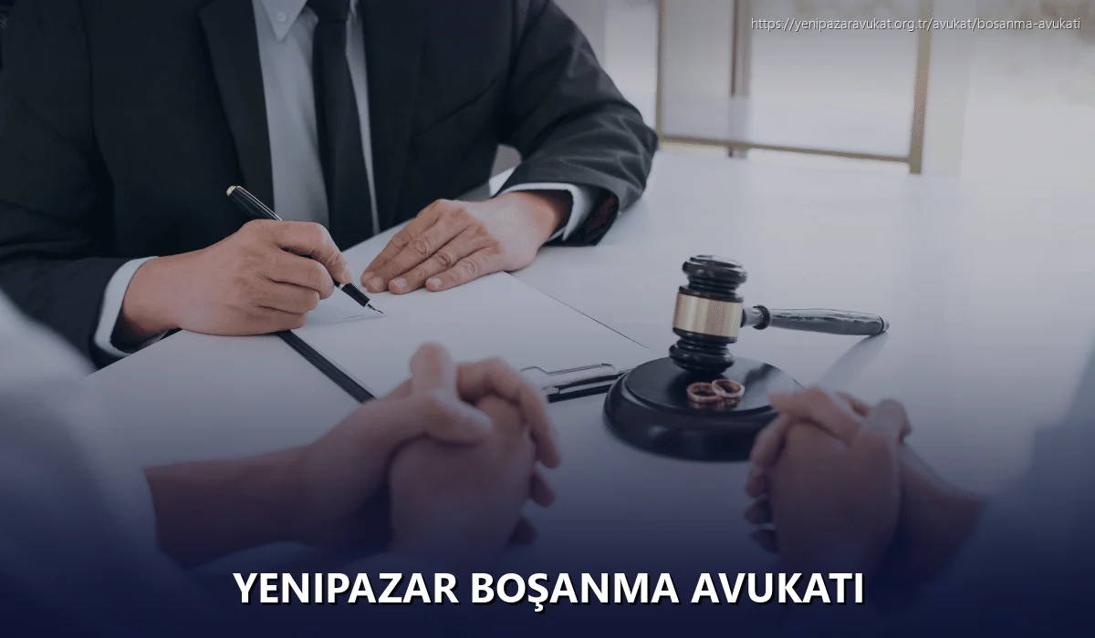 Yenipazar Boşanma Avukatı