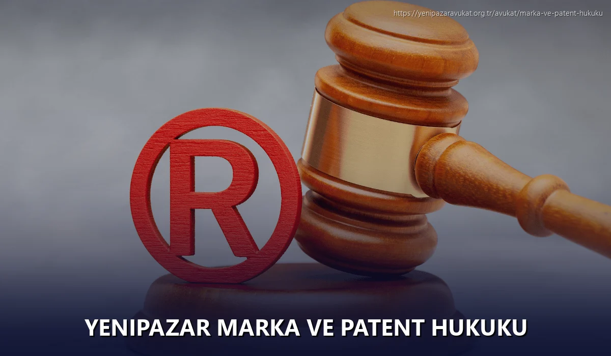 Yenipazar Marka ve Patent Hukuku