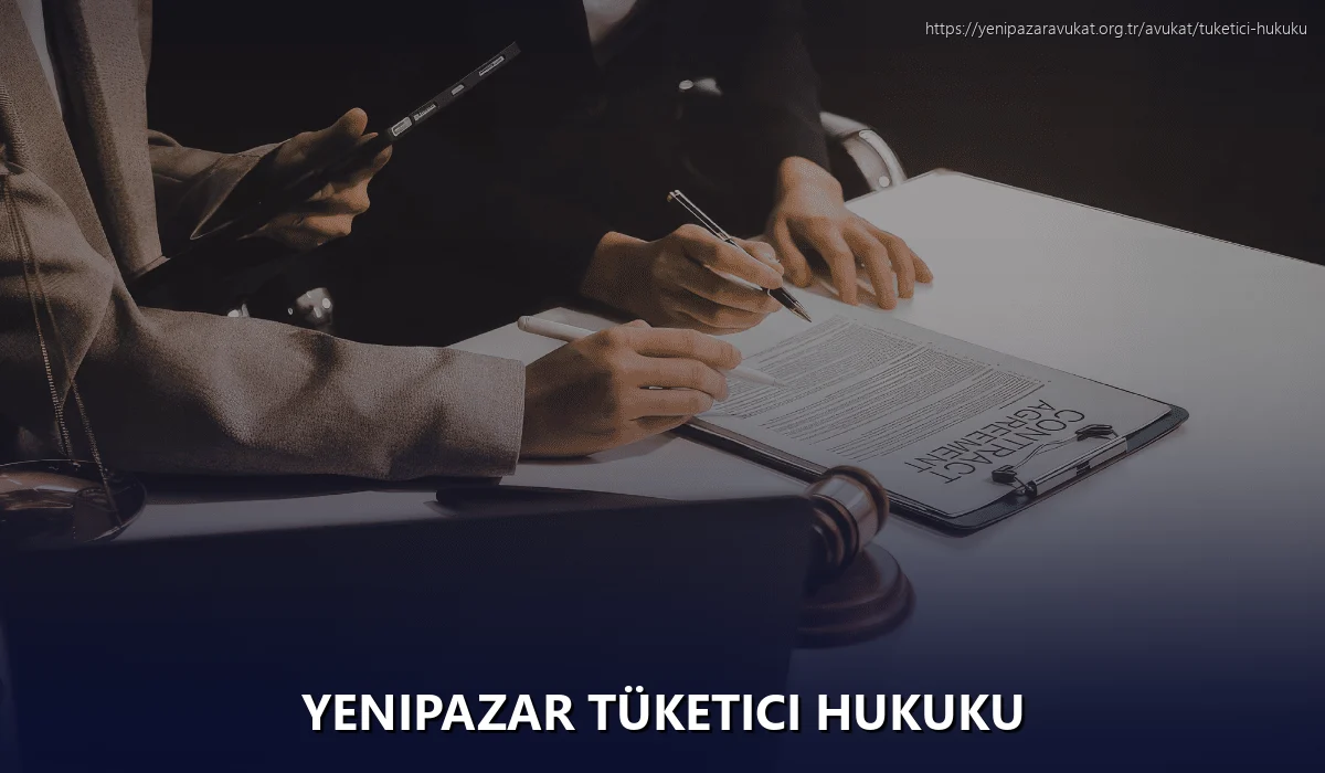 Yenipazar Tüketici Hukuku